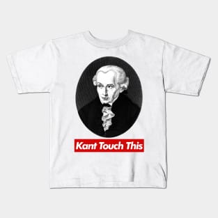 Kant Touch This / Philosophy Meme Design Kids T-Shirt